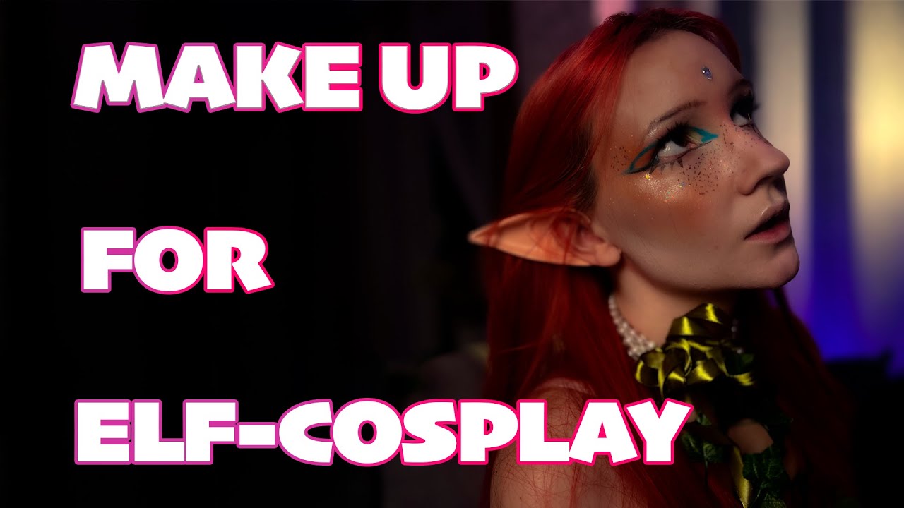 Elf cosplay MakeUP