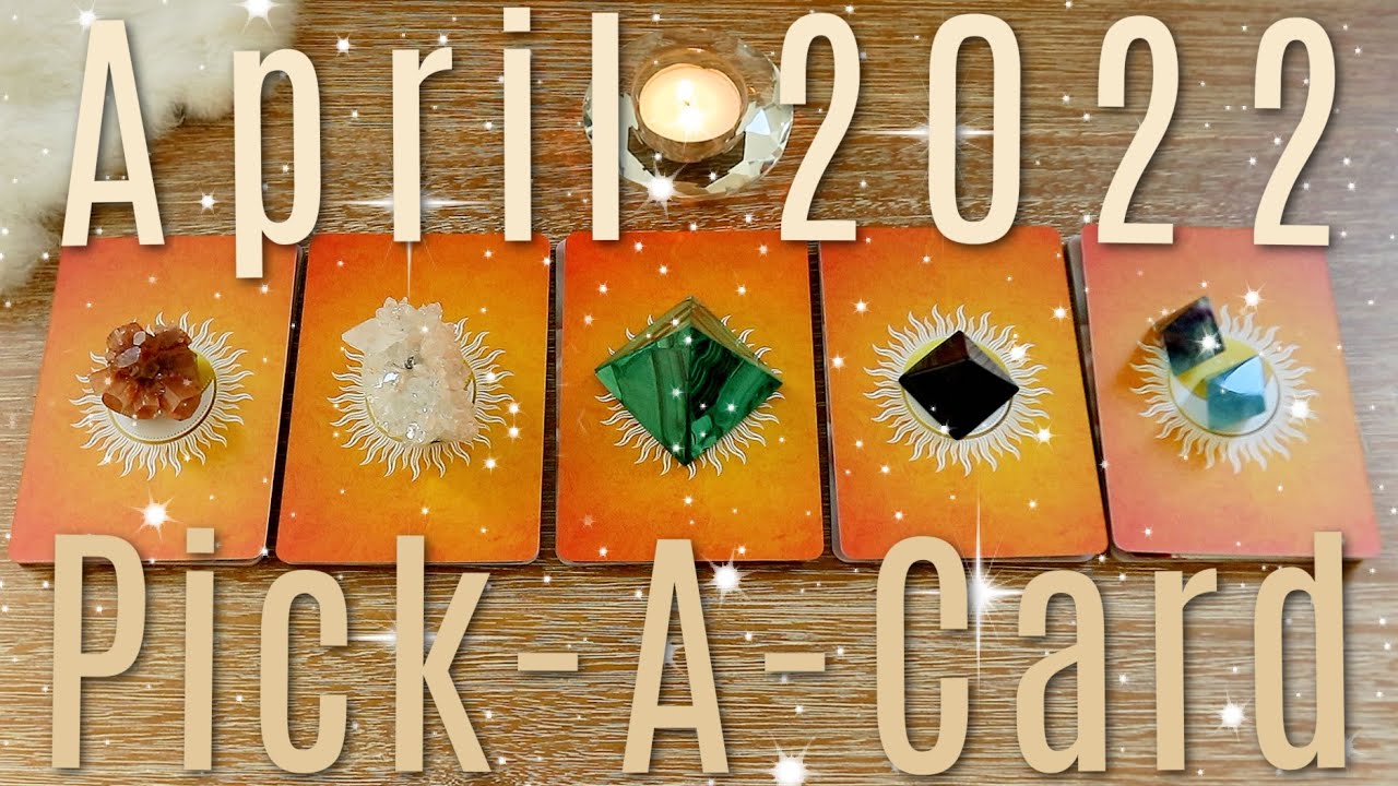 Whats Happening For You In April 2022?! (PICK A CARD)