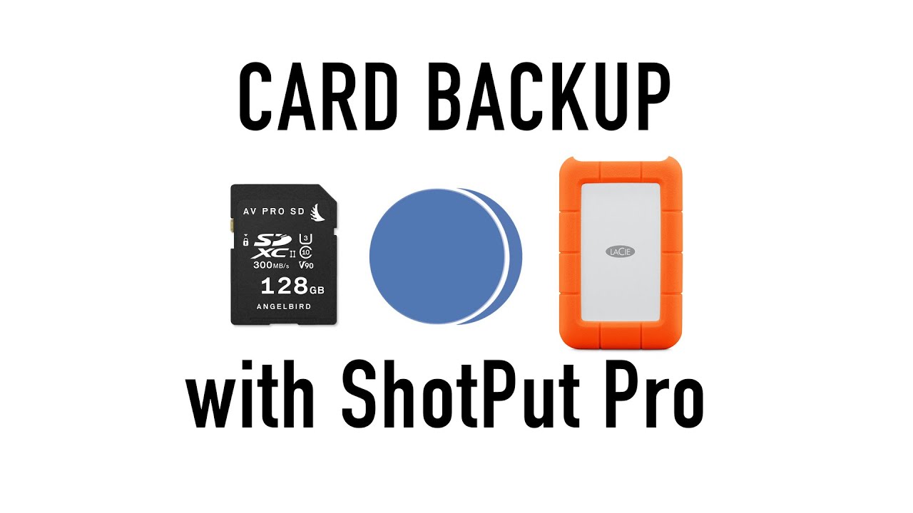 Media Card Backup with ShotPut Pro
