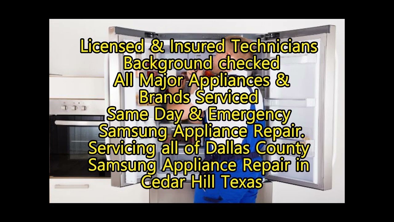 Samsung Appliance Repair in Cedar Hill Texas 214-216-0880