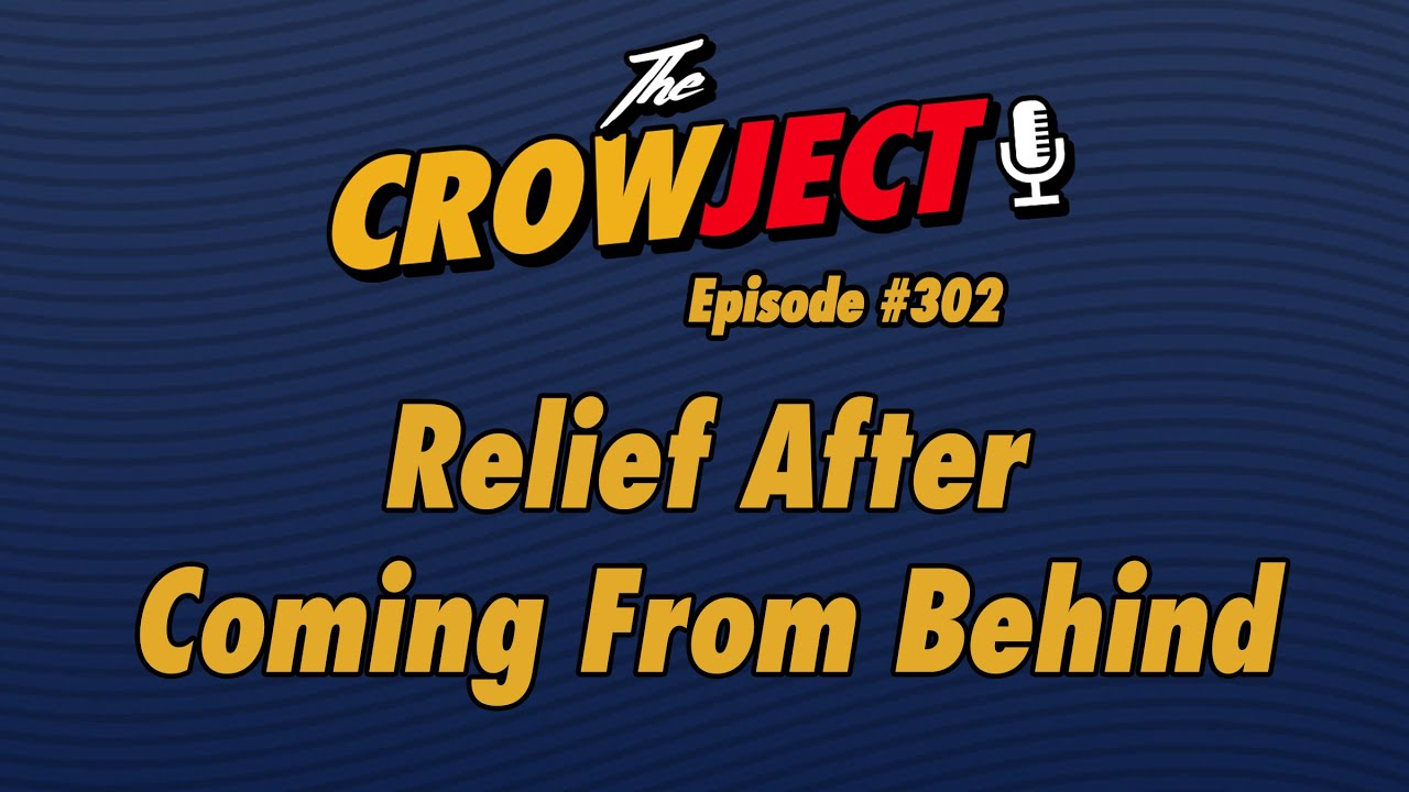 E302 | Relief After Coming From Behind | The Crowject 