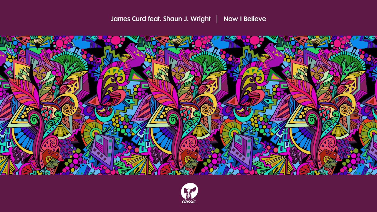James Curd featuring Shaun J. Wright 'Now I Believe' (Dubstrumental)