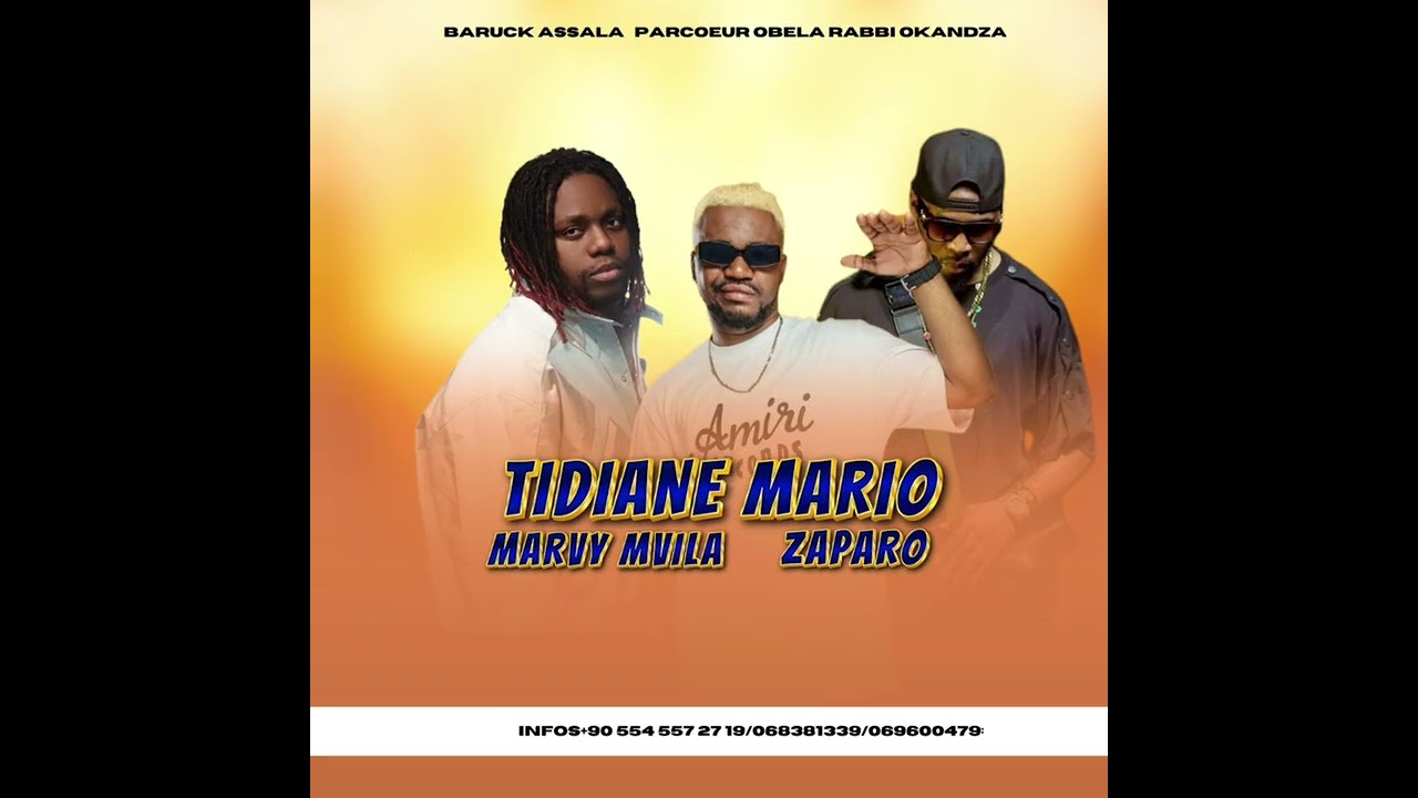 TIDIANE MARIO X MARVY M’VILA X ZAPARO DE GUERRE - TOKO SAKOLA