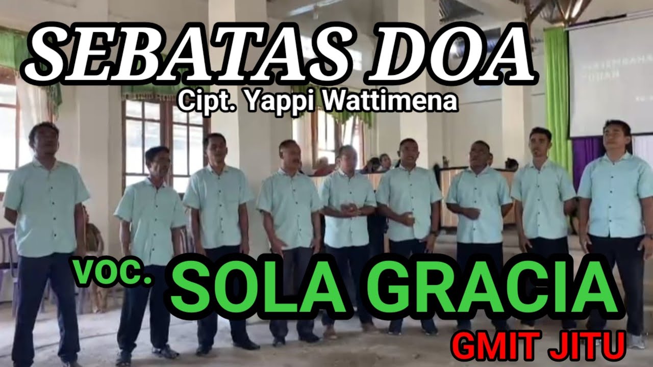 Lagu Rohani Populer//SEBATAS DOA Cipt. Yappi Wattimena//Voc.  SOLA GRACIA@YeloBelajar