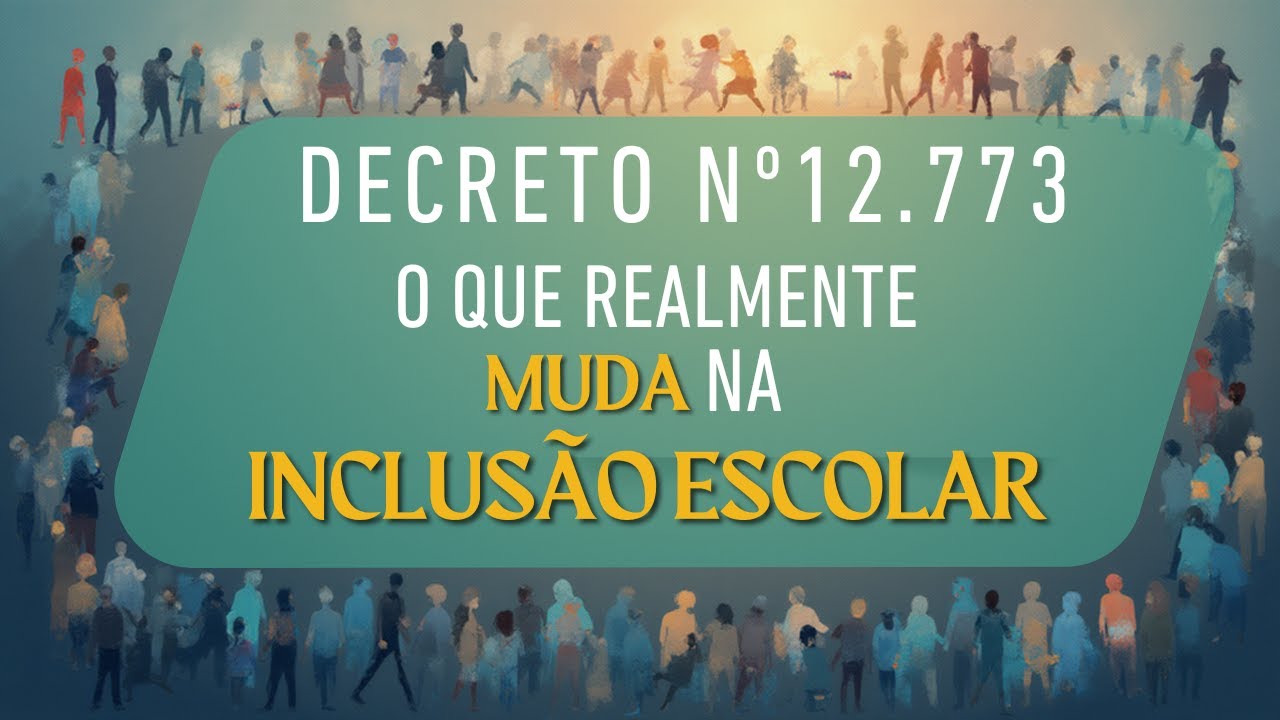 Decreto 12.773/2025: O que realmente muda na inclusão escolar?