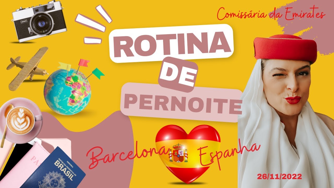 COMISS&Aacute;RIA DA EMIRATES - ROTINA DE PERNOITE - BARCELONA