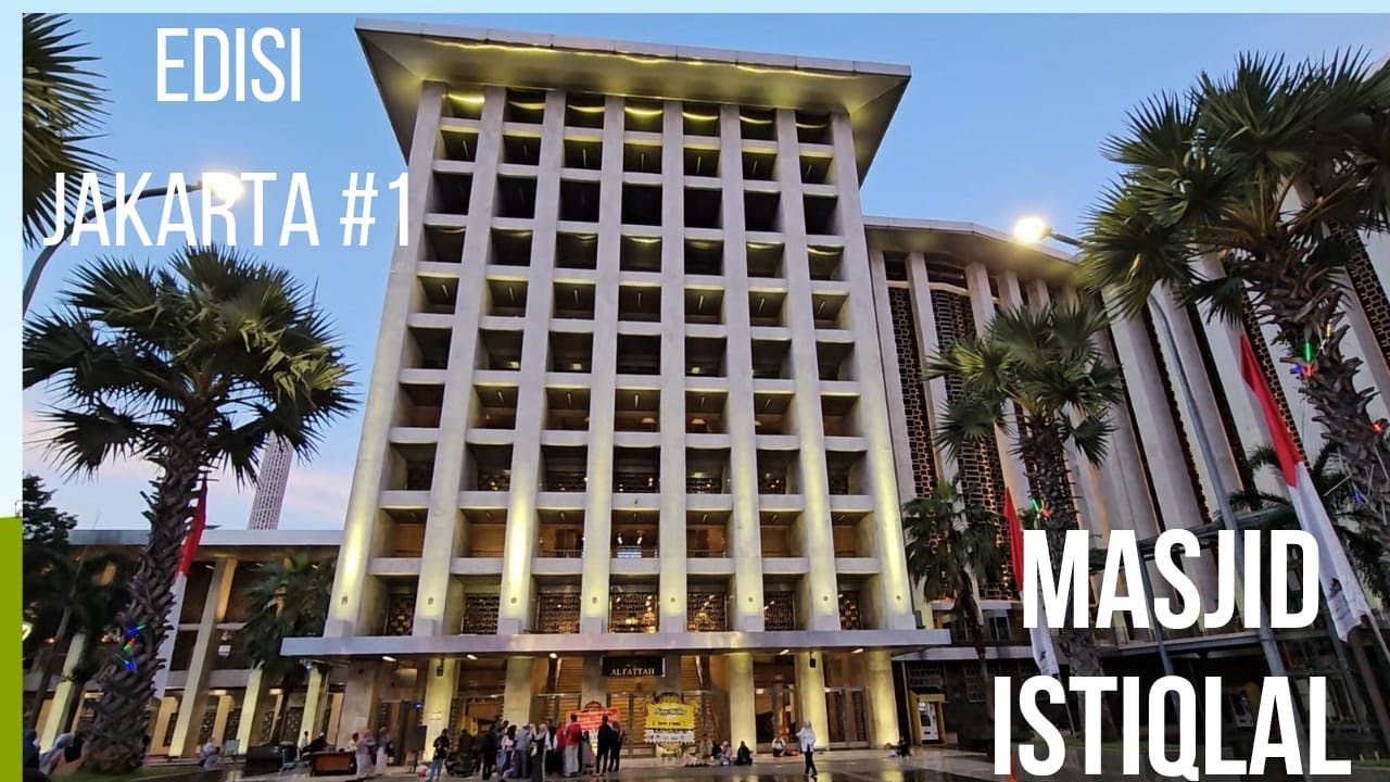EDISI JAKARTA KE #1 PERJALANAN KE MASJID ISTIQLAL DI JAKARTA