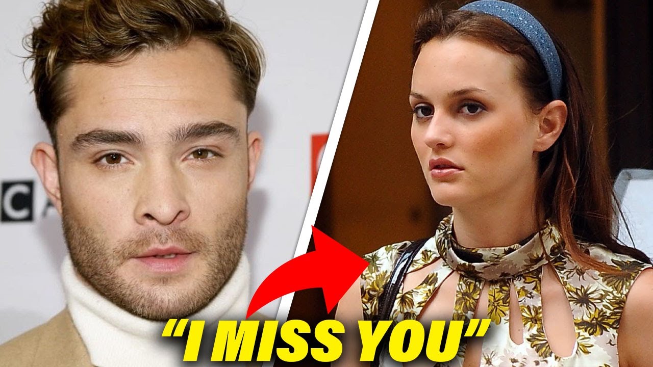 Ed Westwick Misses Gossip Girl Co-Star Leighton Meester?!