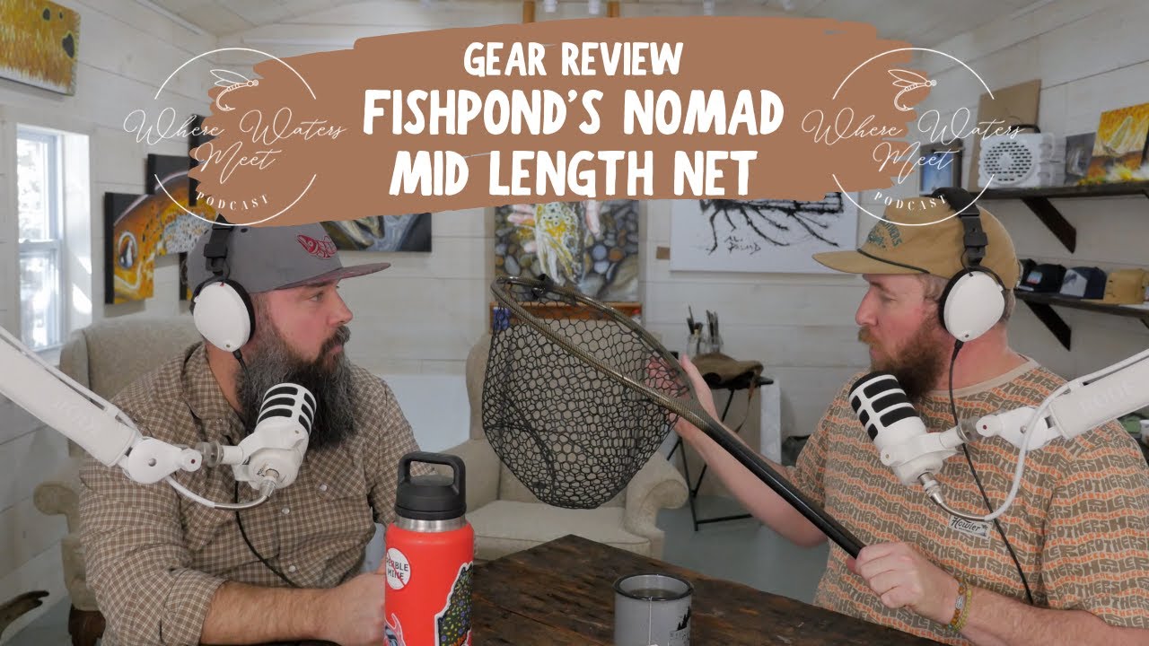 Gear Review :  Fishpond Nomad Mid Length Net