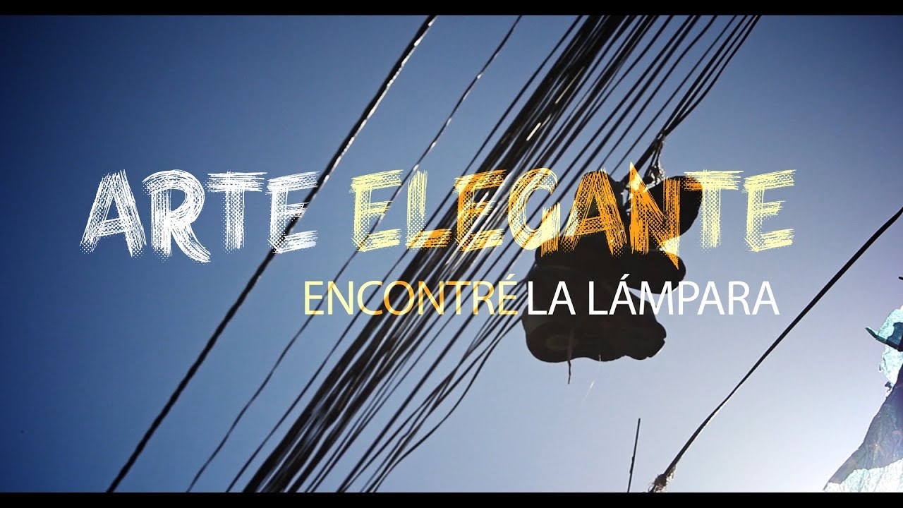 ARTE ELEGANTE - ENCONTR&Eacute; LA L&Aacute;MPARA (Video Oficial)