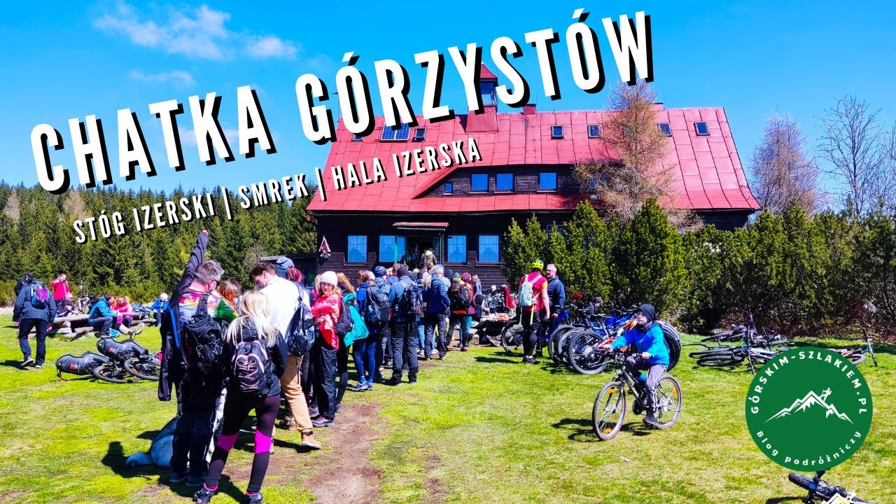 CHATKA GÓRZYSTÓW - Naleśniki w Górach Izerskich | STÓG IZERSKI, SMREK, HALA IZERSKA