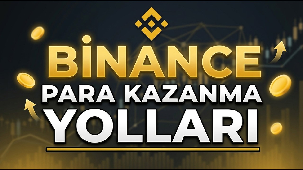 🚀 Binance Para Kazanma Yolları - Yeni Başlayanlar İ&ccedil;in Tam Kılavuz 📊