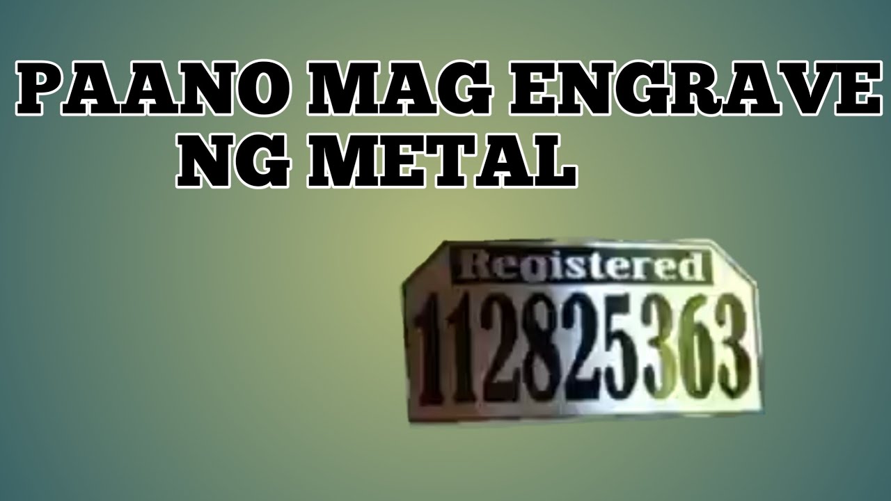 PAANO MAG ENGRAVE NG METAL