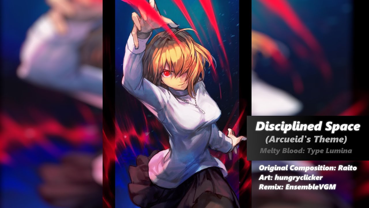 Disciplined Space (Arcueid's Theme) - Remix - Melty Blood: Type Lumina