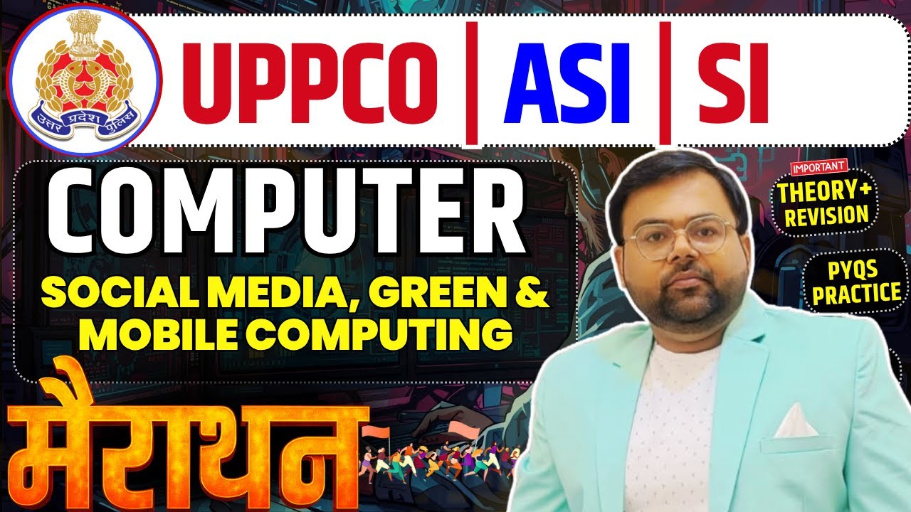 UPPCO | ASI | SI Computer Marathon 🔥  SOCIAL MEDIA , GREEN & MOBILE COMPUTING | PYQs