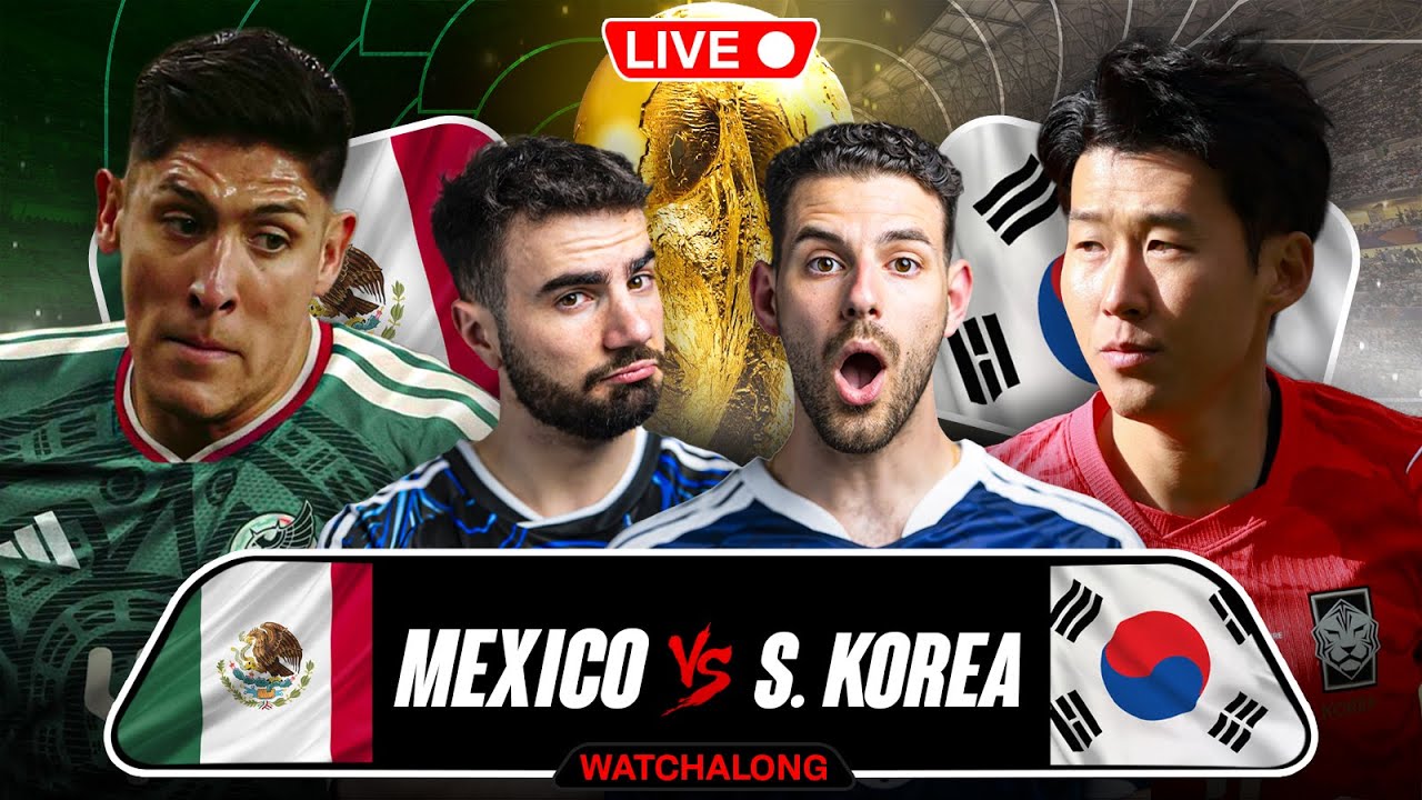MEXICO VS SOUTH KOREA WORLD CUP WATCHALONG!