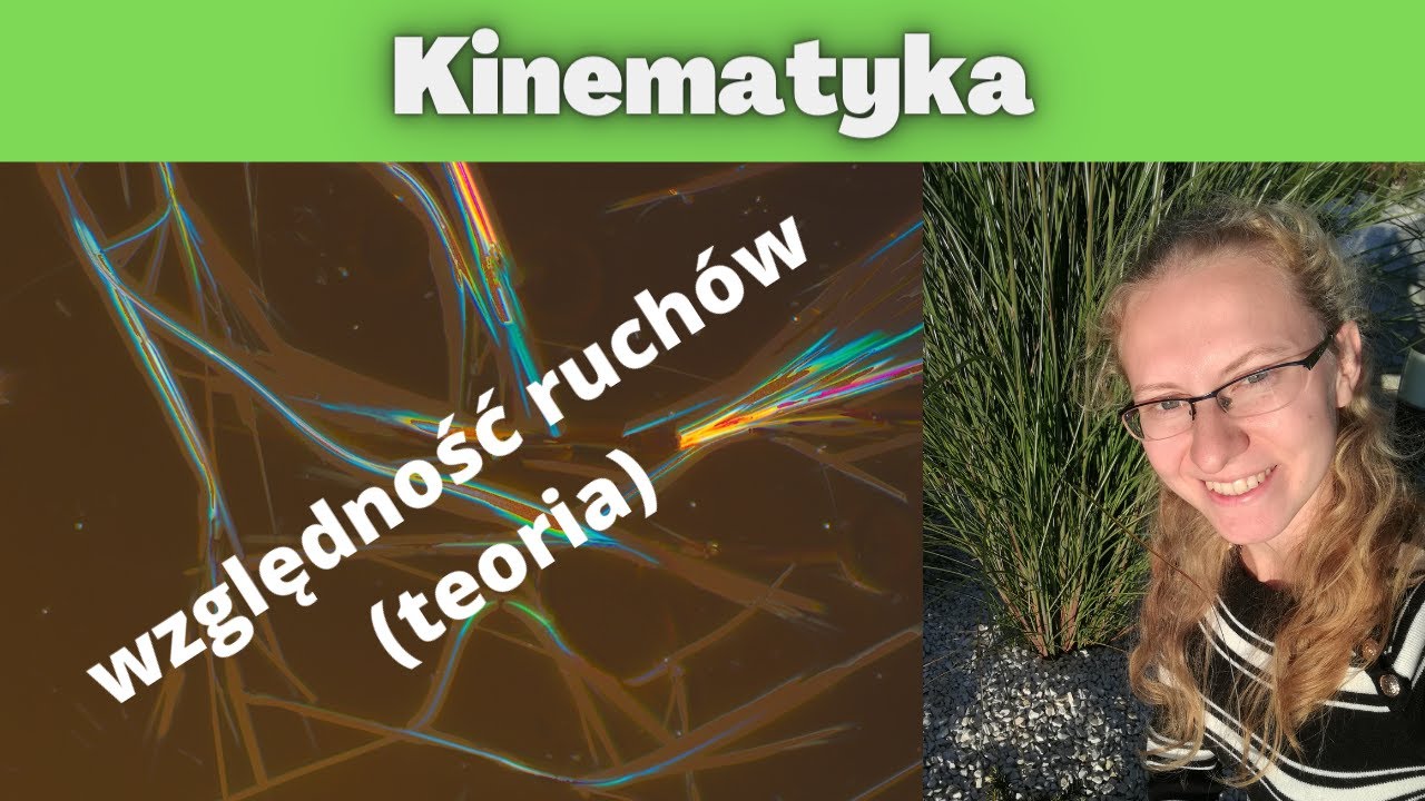 Kinematyka - względność ruchów (teoria)