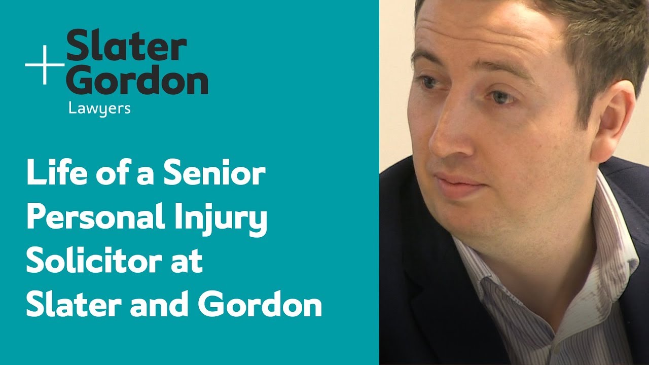 Life of a Senior Personal Injury Solicitor at Slater and Gordon