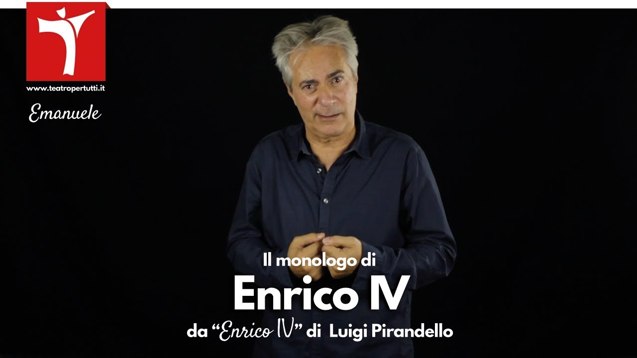 Il Monologo di Enrico IV, da 