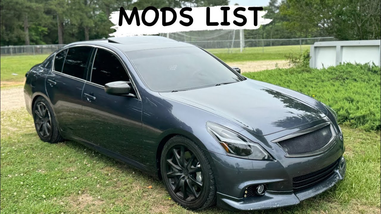 INFINITI G37S MOD LIST / FUTURE MODS