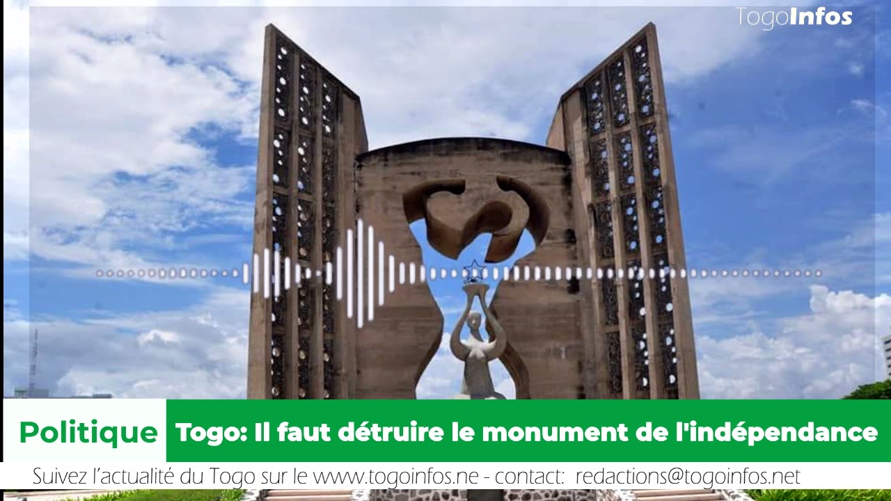 Togo:il faut detruire le monument de l'indépendance