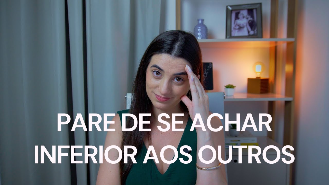Sua baixa compreensão de valor próprio pode estar alimentando seu complexo de inferioridade