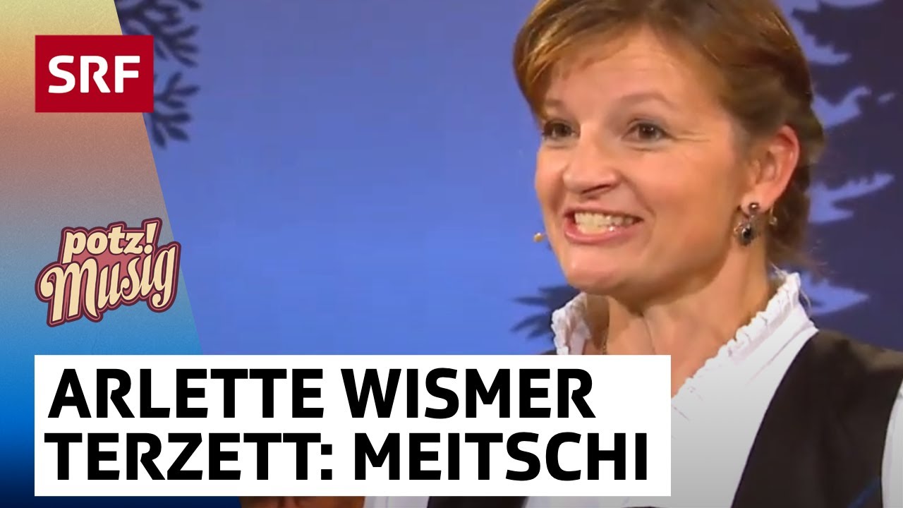 Arlette Wismer Terzett: Meitschi, säg wie isch es gsi? | Potzmusig Familiensommer | SRF