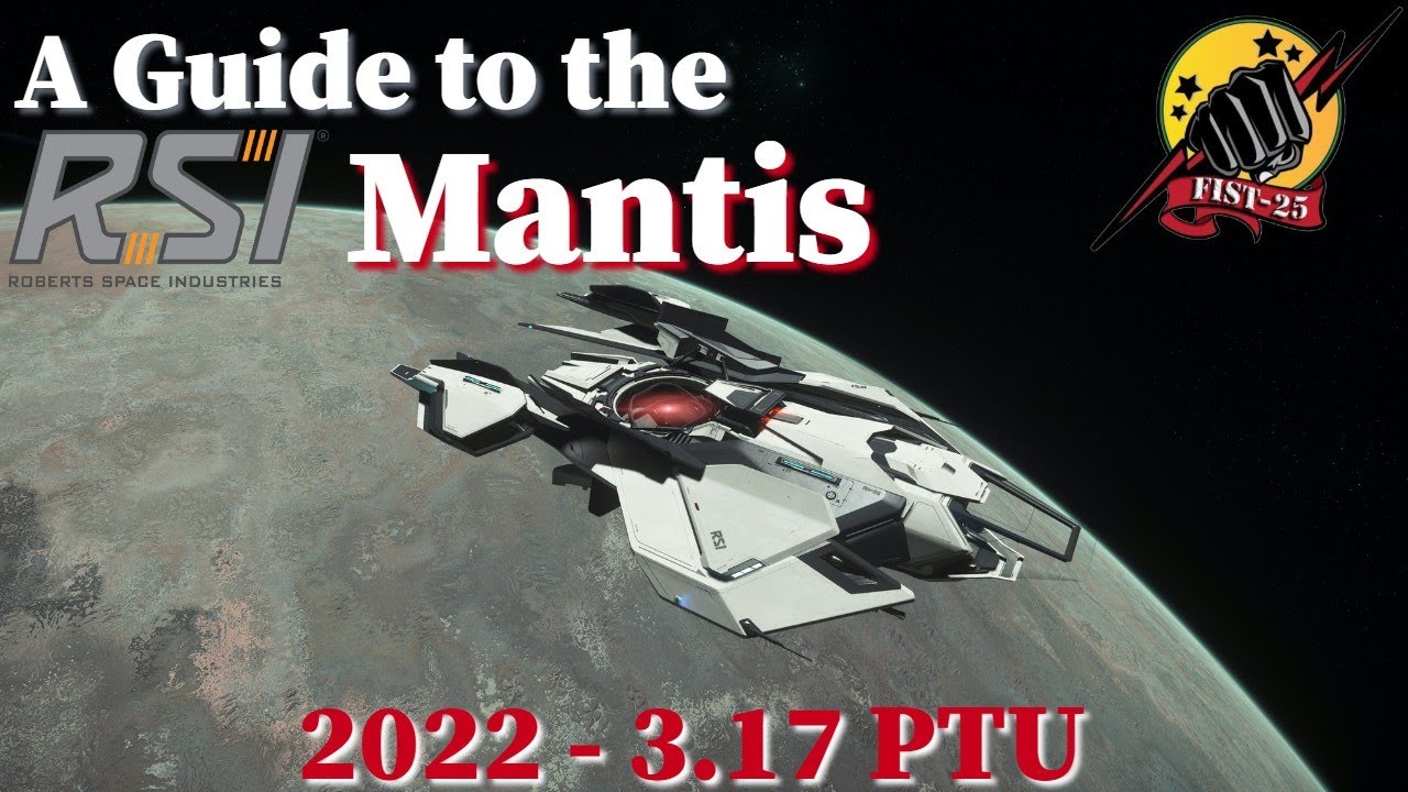 A Guide to the RSI Mantis the Quantum Enforcer [2022 - 3.17 PTU]