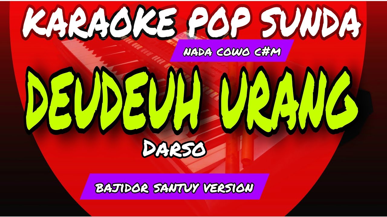 DEUDEUH URANG - DARSO - KARAOKE POP SUNDA - HAREPAN URANG DUAAN - ( NADA PRIA C#m)