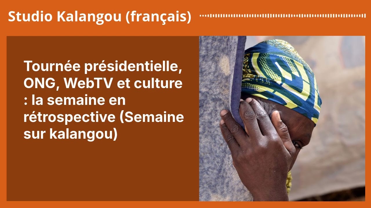 Tourn&eacute;e pr&eacute;sidentielle, ONG, WebTV et culture : la semaine en r&eacute;trospective (Semaine sur...