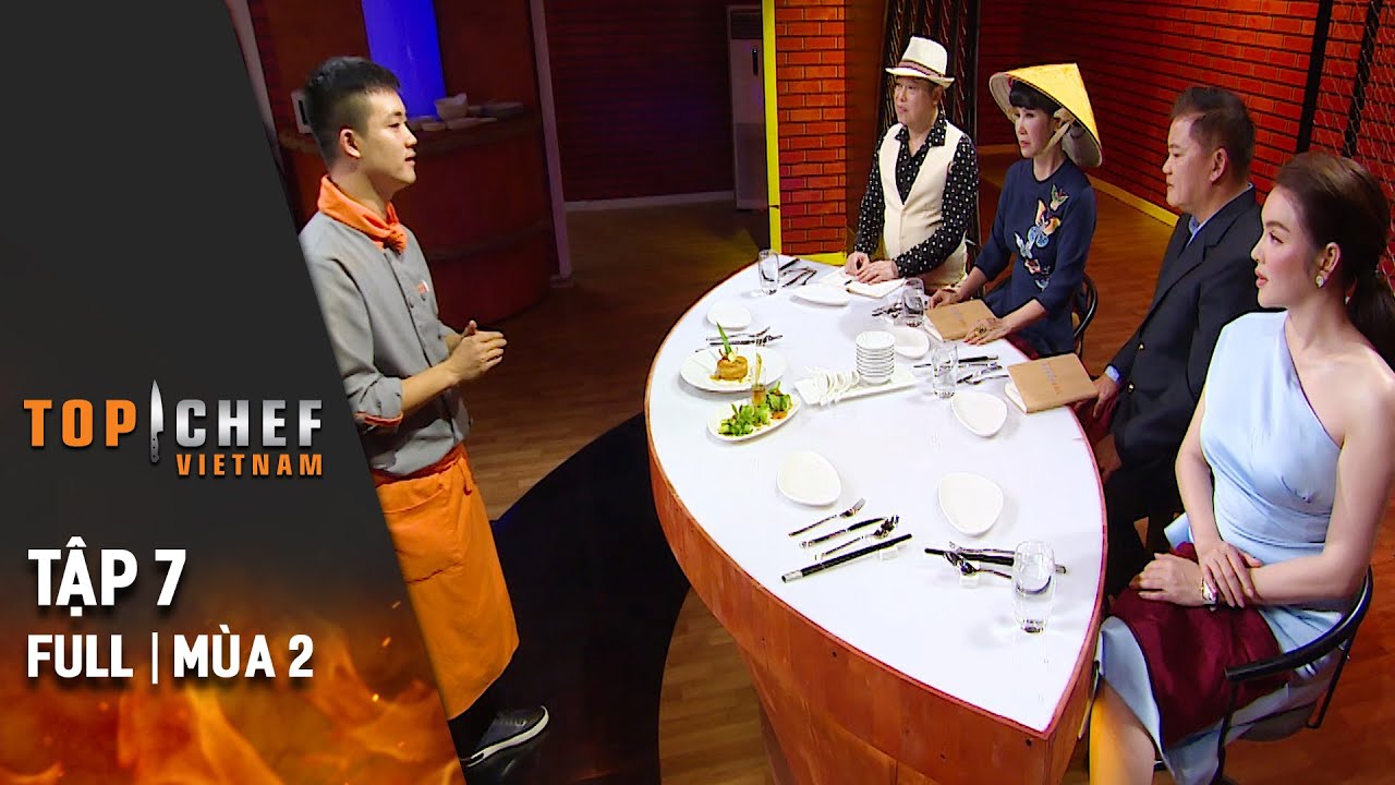 Top Chef Việt Nam Tập 7 | Mùa 2 | Lý Nhã Kỳ Ám Ảnh Ớt Chuông, Chef Thành Công Chef Ngậm Ngùi Ra Về