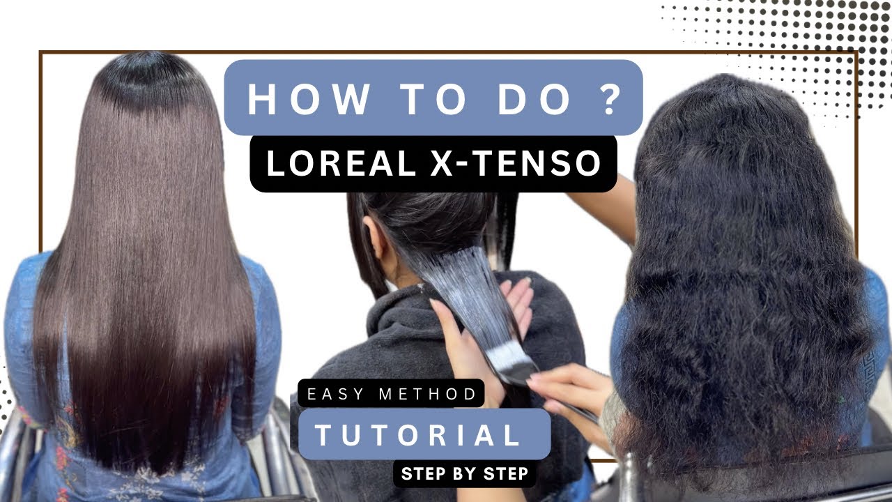 Step-by-Step L'Oreal Xtenso Treatment Guide
