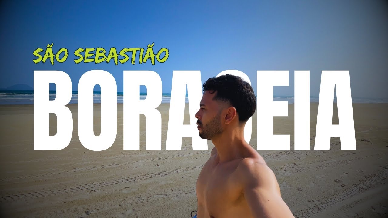 Como é a Praia de BORACEIA em SÃO SEBASTIÃO Litoral norte - Ep 1