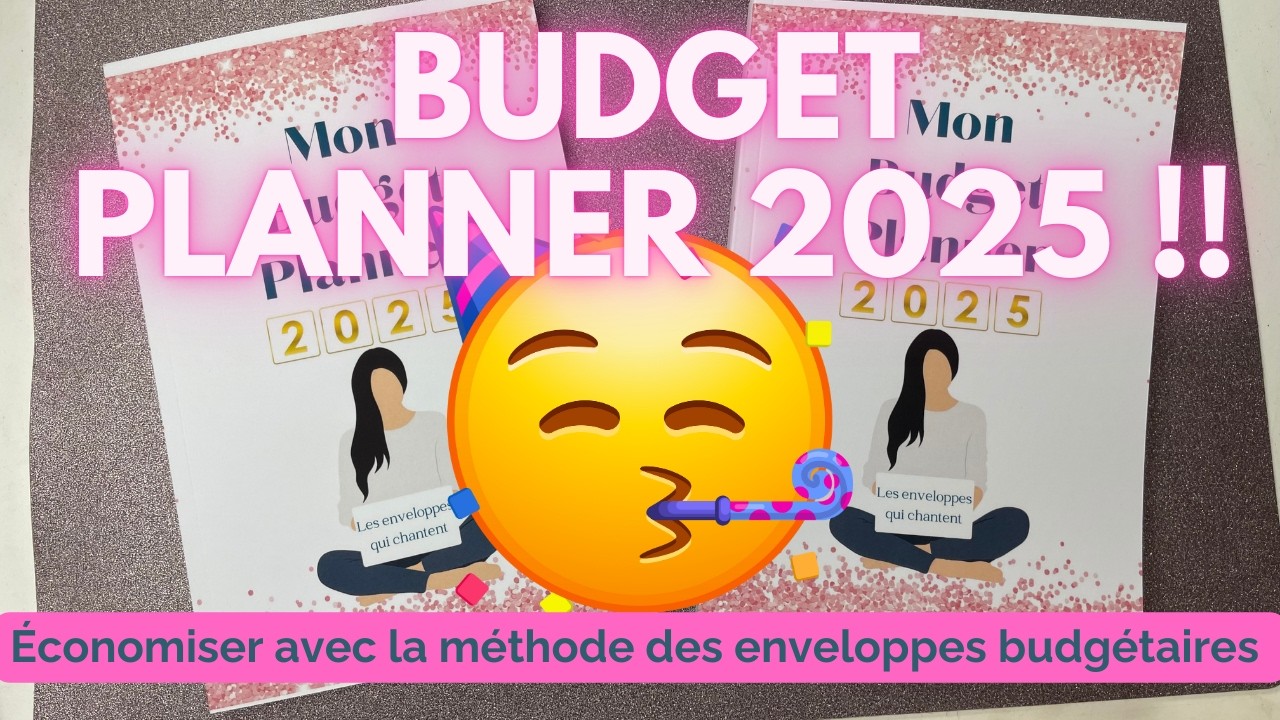 Mon BUDGET PLANNER 2025 Méthode des ENVELOPPES BUDGETAIRES💌