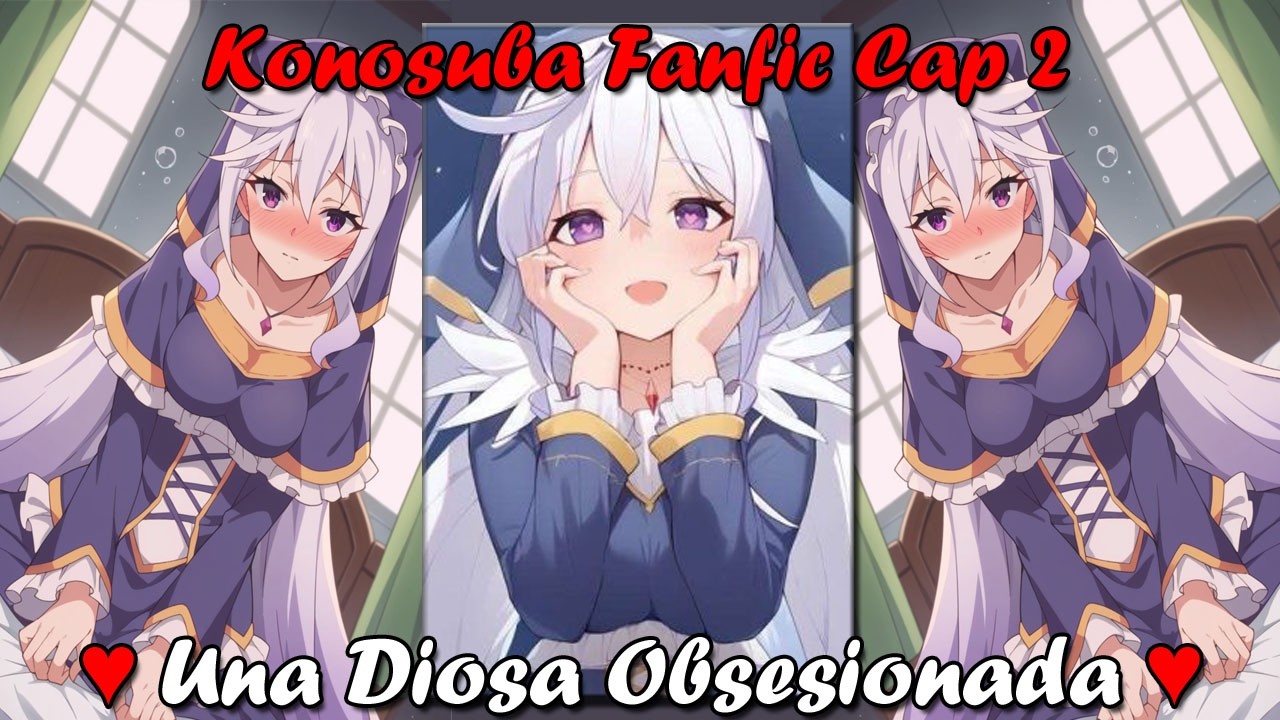 Una Diosa Obesionada (Kasuma x Eris Yandere): Konosuba Fanfic #2