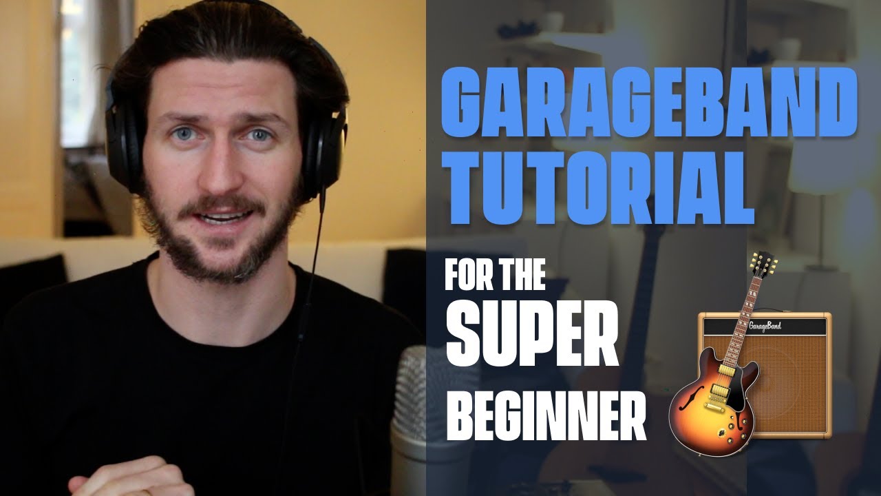 GarageBand Tutorial - Complete Course - [Everything You Need To Know For The SUPER Beginner]