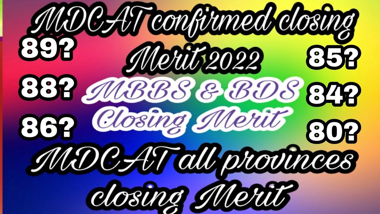 MDCAT Expected closingMerit 2022|Expected closing Merit of MBBS/ BDS 2022