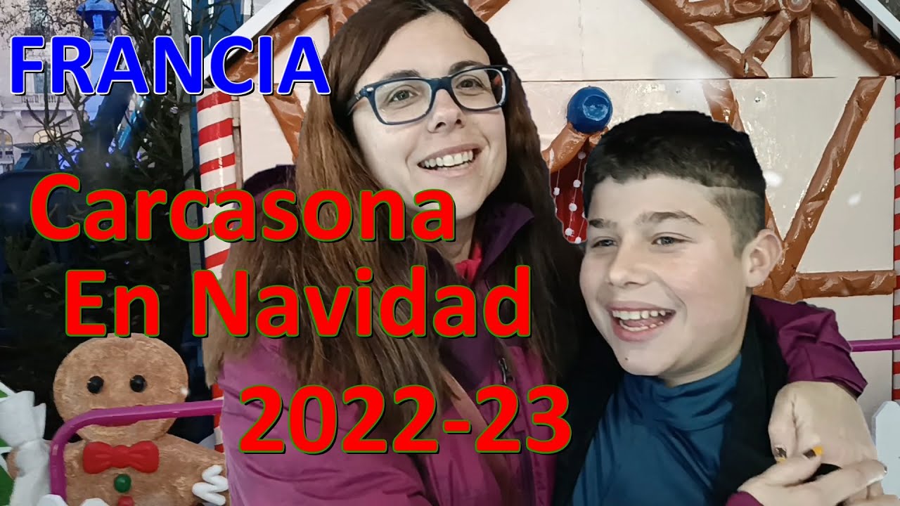 🎄CARCASONA en NAVIDAD🎄2022-2023 Carcasona Francia en Navidad