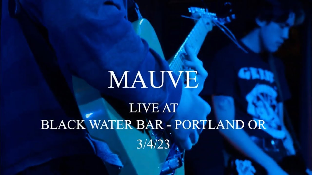 MAUVE - 3/4/23 - AT BLACK WATER BAR
