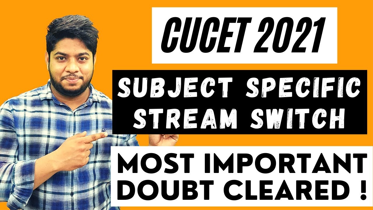 CUCET 2021 Subject specific and Stream Central university common entrance test Delhi university
