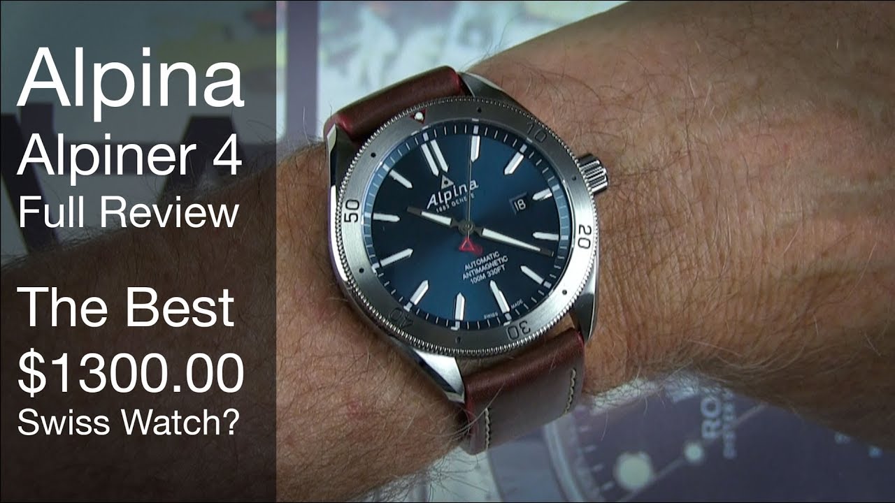 Alpina Alpiner 4  Review | The Best Under $1500 Swiss Watch?