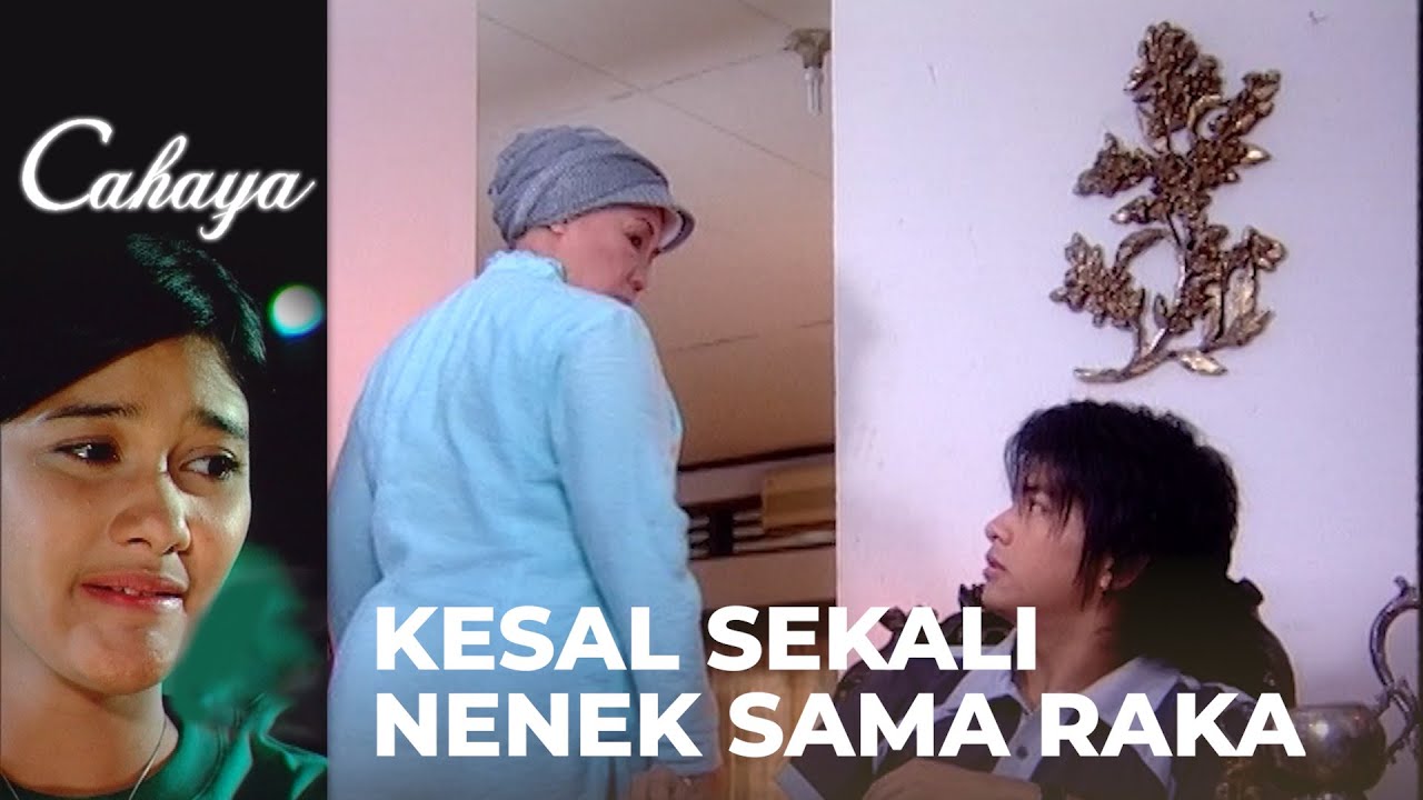 Sungguh Kesal Nenek Kepada Raka Si Tukang Gombal | CAHAYA | EPS10 | PART (4/5)