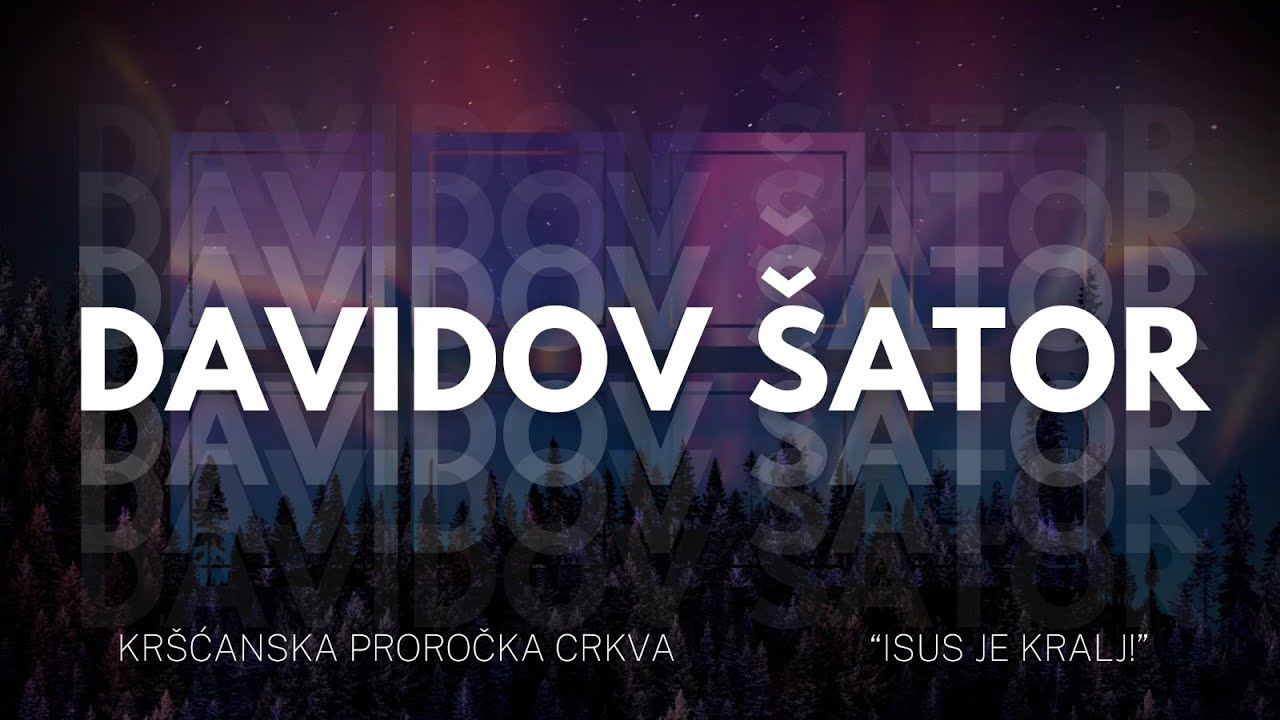 Davidov šator - mjesto Božje prisutnosti (23.01.2025.) Tema: 