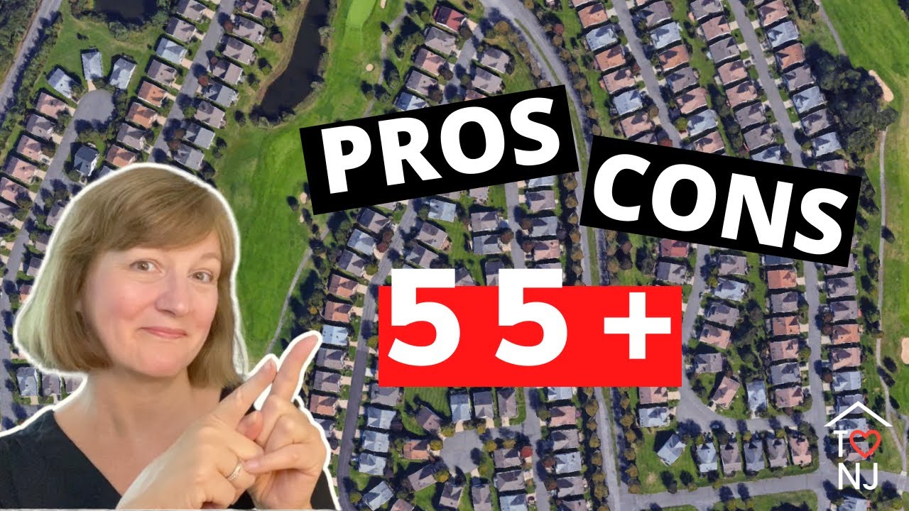 55 and Older Communities - PROS and CONS