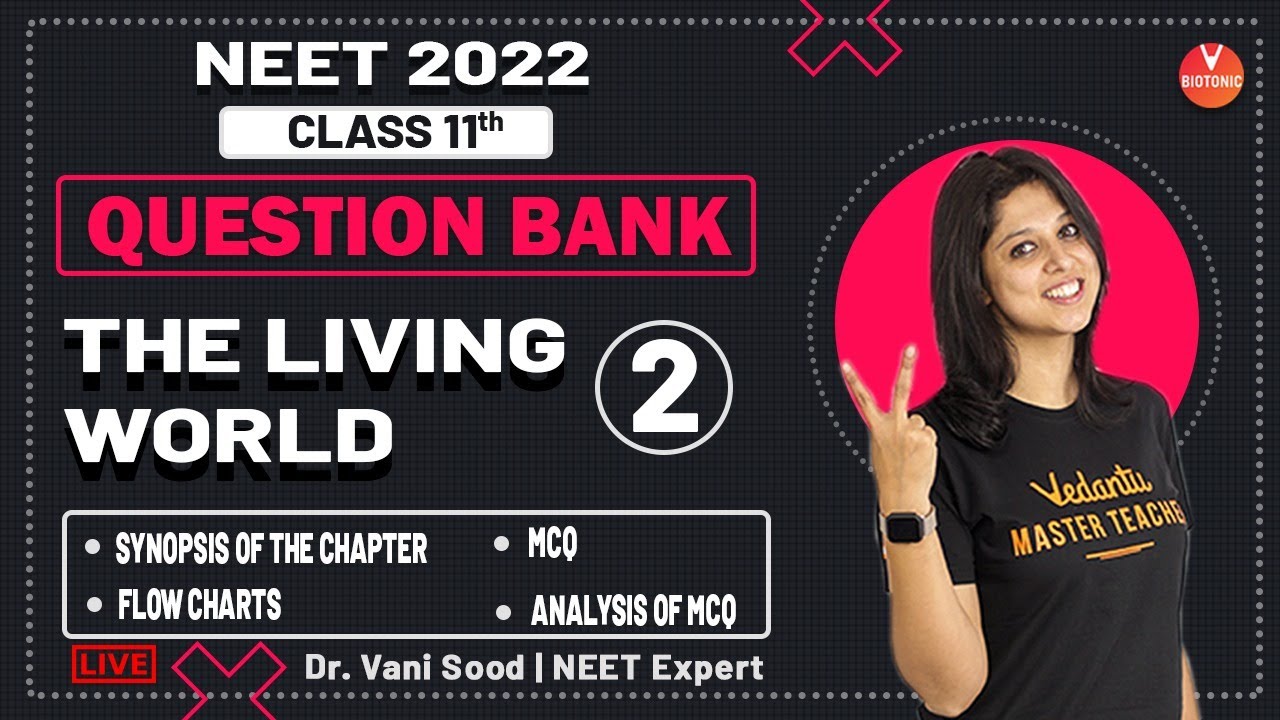 NEET: The Living World Class 11 NEET Biology Question Bank -2 For NEET 2022 | Vedantu
