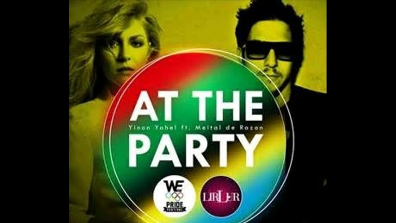 DJ ARON ABIKZER - Yinon Yahel Ft.Meital de Razon - Meet Me At The Party (DJ ARON VIP Remix)