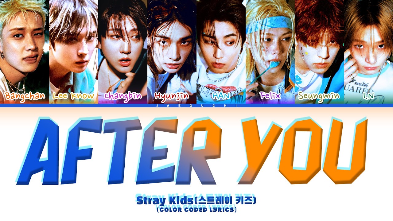 Stray Kids (스트레이 키즈) 'After You' (Color Coded Lyrics)