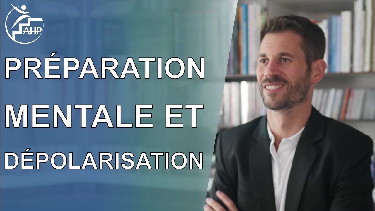 La préparation mentale et la dépolarisation !