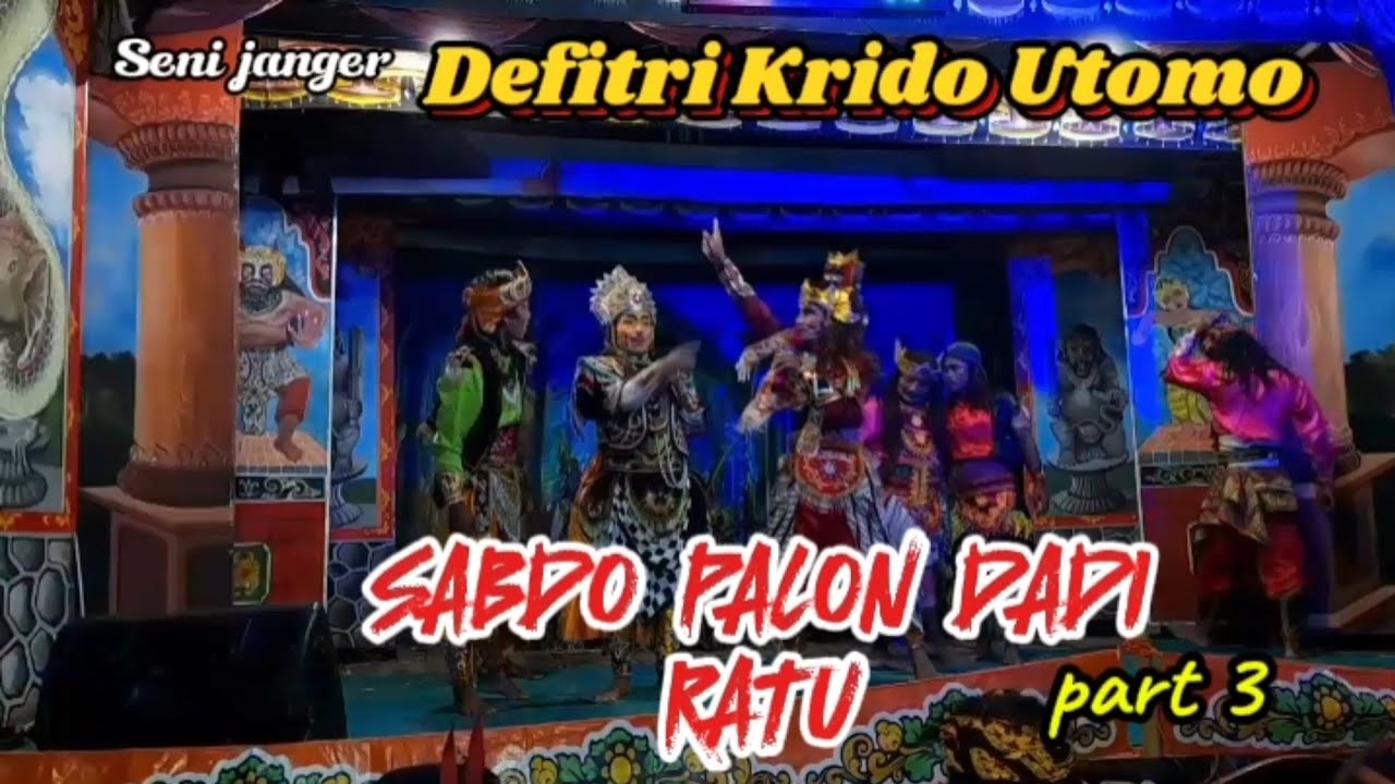 SABDO PALON DADI RATU_part 3//seni janger defitri krido utomo.