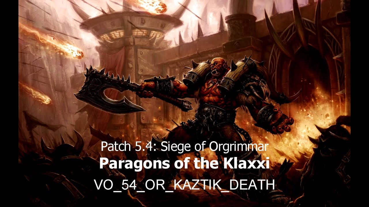 Patch 5.4: Paragons of the Klaxxi - Siege of Orgrimmar Audio